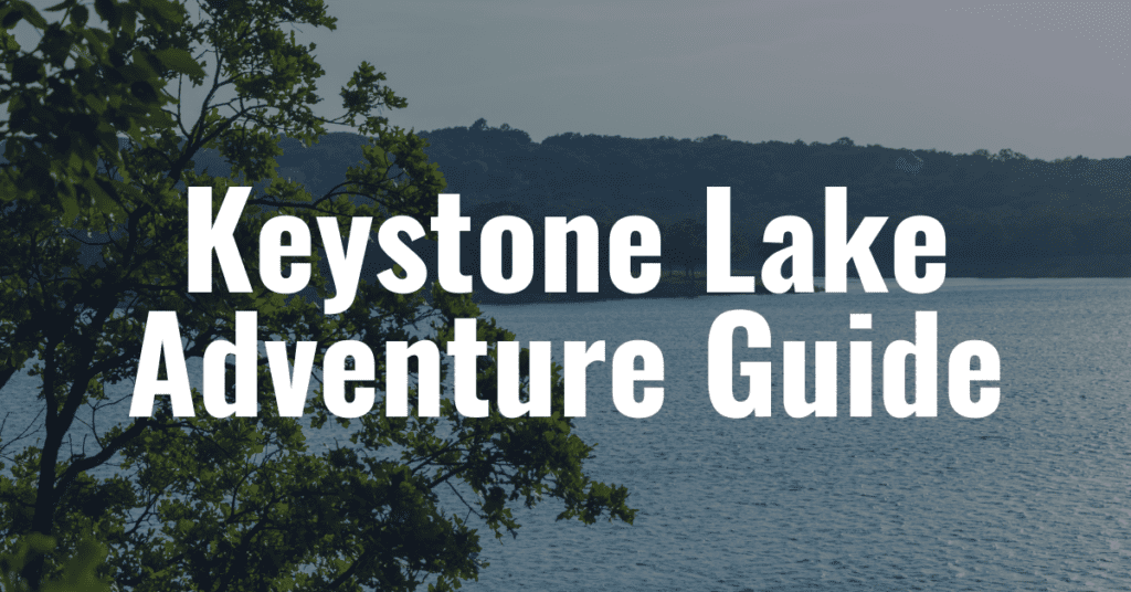 Keystone Lake Adventure Guide Featured Image